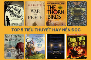 Top 5 tiểu thuyết hay nên đọc một lần trong đời