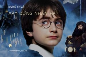 8 cách xây dựng nhân vật, thổi hồn cho tiểu thuyết