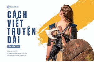 Top 7 cách viết truyện dài logic, không dài dòng và vô nghĩa
