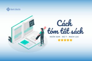 Hướng dẫn cách tóm tắt sách chỉ với 5 bước đơn giản
