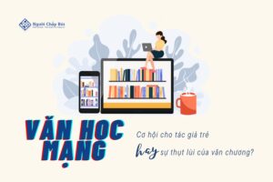 Thị trường văn học mạng: Mỏ vàng hay biển rác?